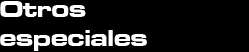 Otros especiales
