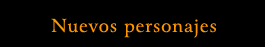 Nuevos personajes