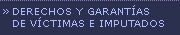 Derechos y garantias de victimas e imputados